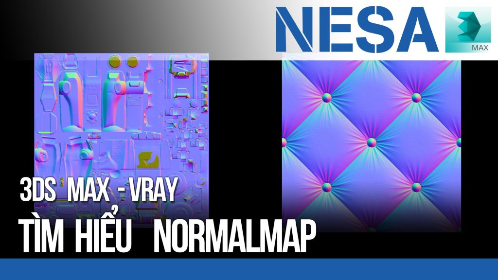 TÌM HIỂU VỀ NORMALMAP – NESA Groups